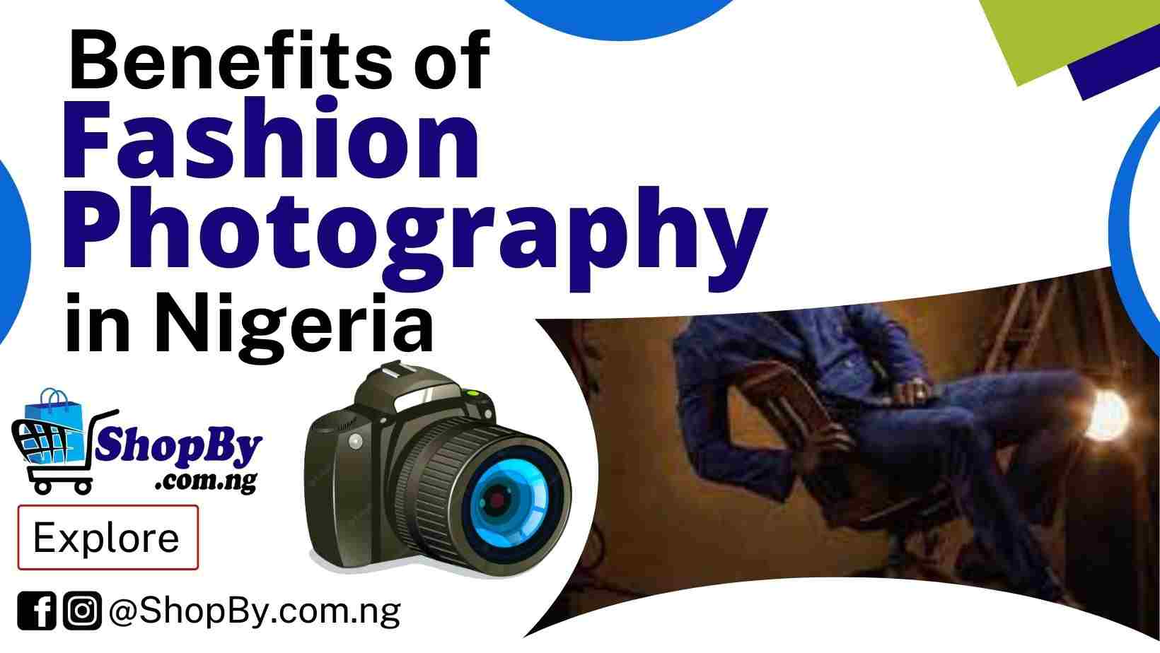 Benefits of Fashion Photography in Nigeria