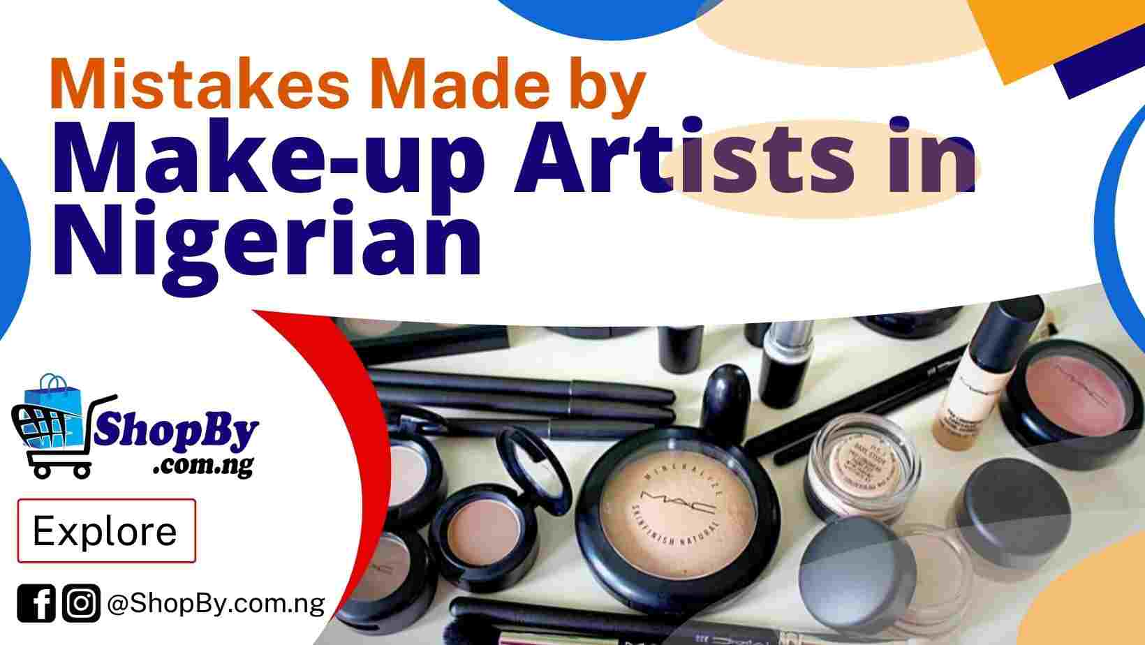 Mistakes Made by Makeup Artists in Nigerian