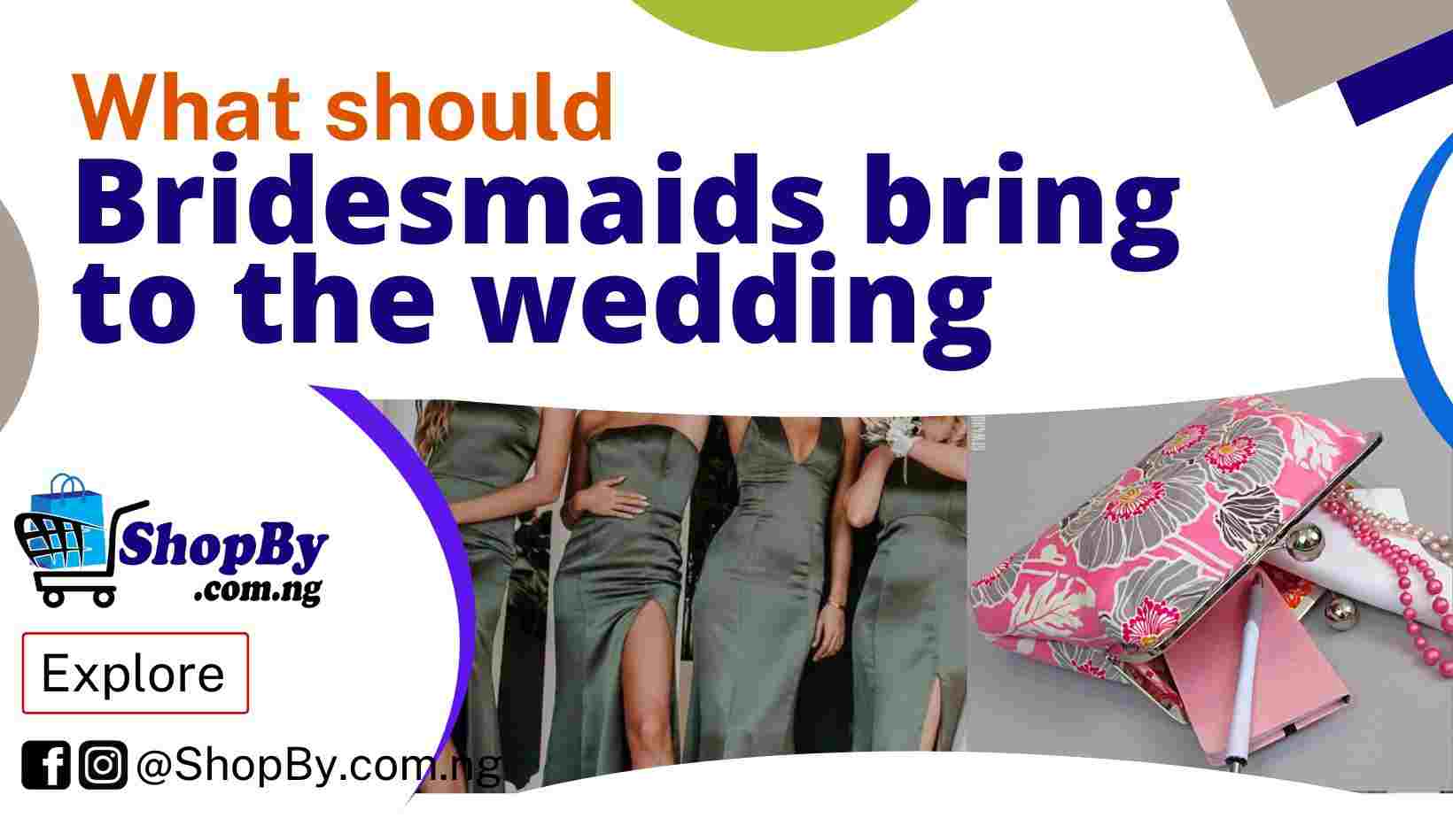 What should bridesmaids bring to the wedding SHOPBY ONLINE MALL