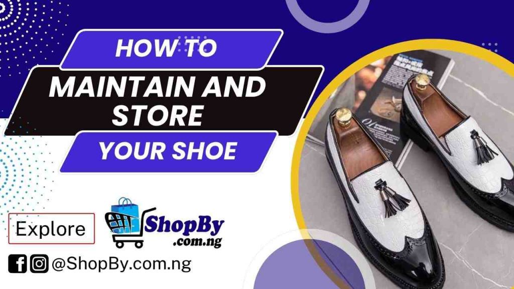 How to Maintain your Shoe Shopby