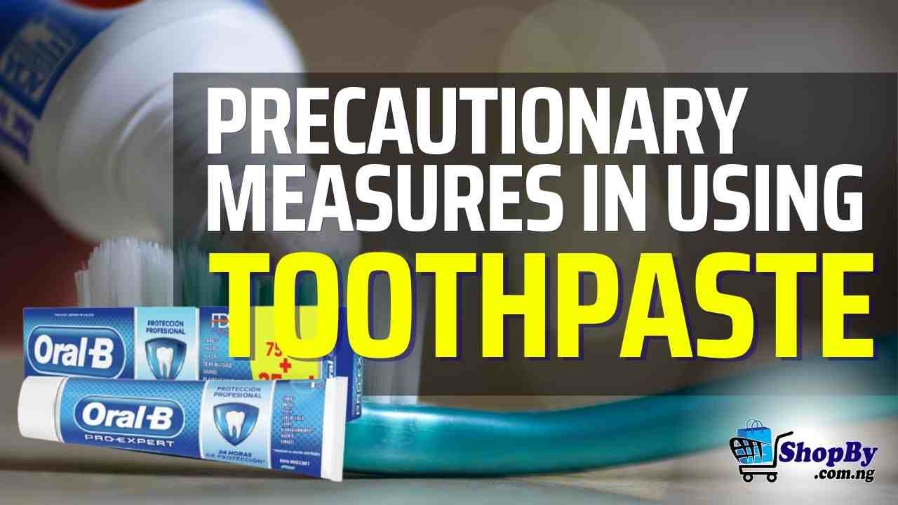 Precautionary use of toothpaste