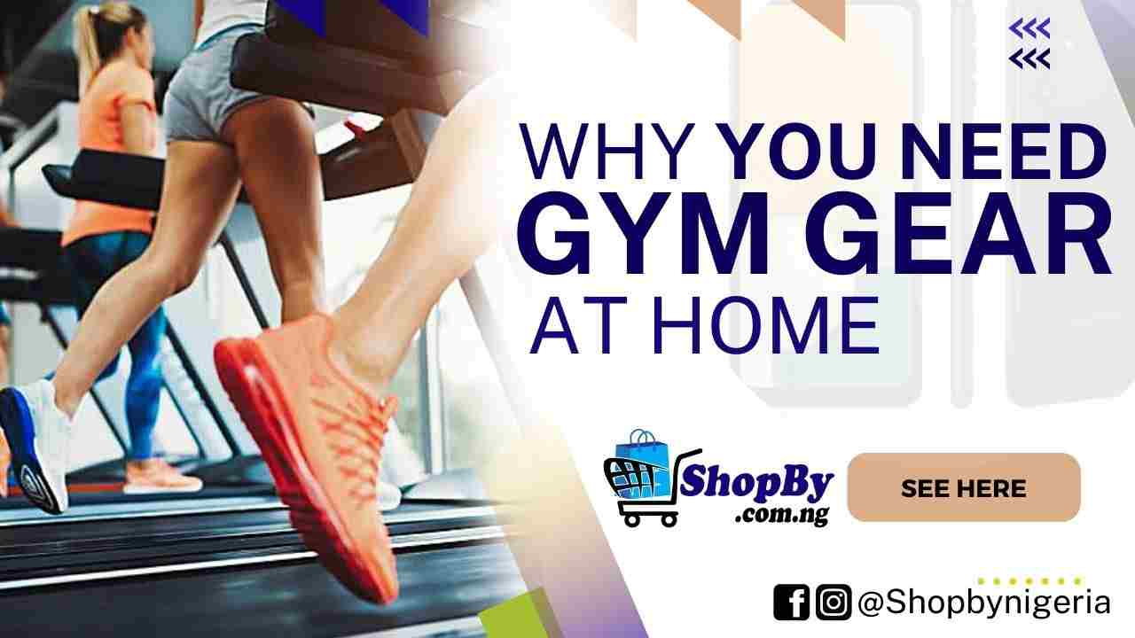 Why you need Gym Gear at Home