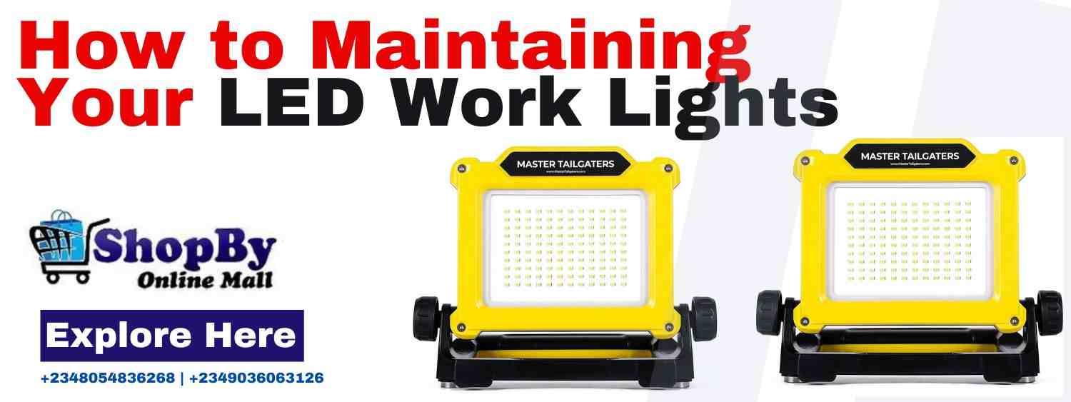 Tips to Maintaining Your LED Work Lights