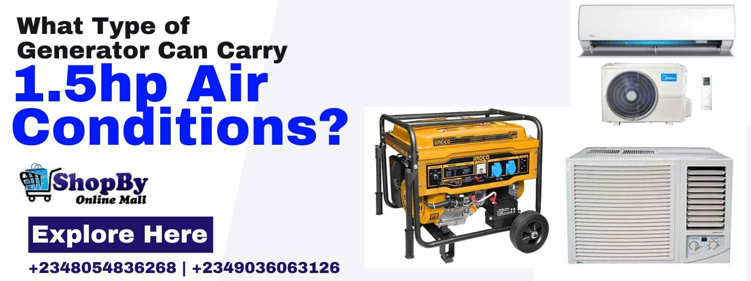 What Type of Generator Can Carry 1.5hp Air Conditions?