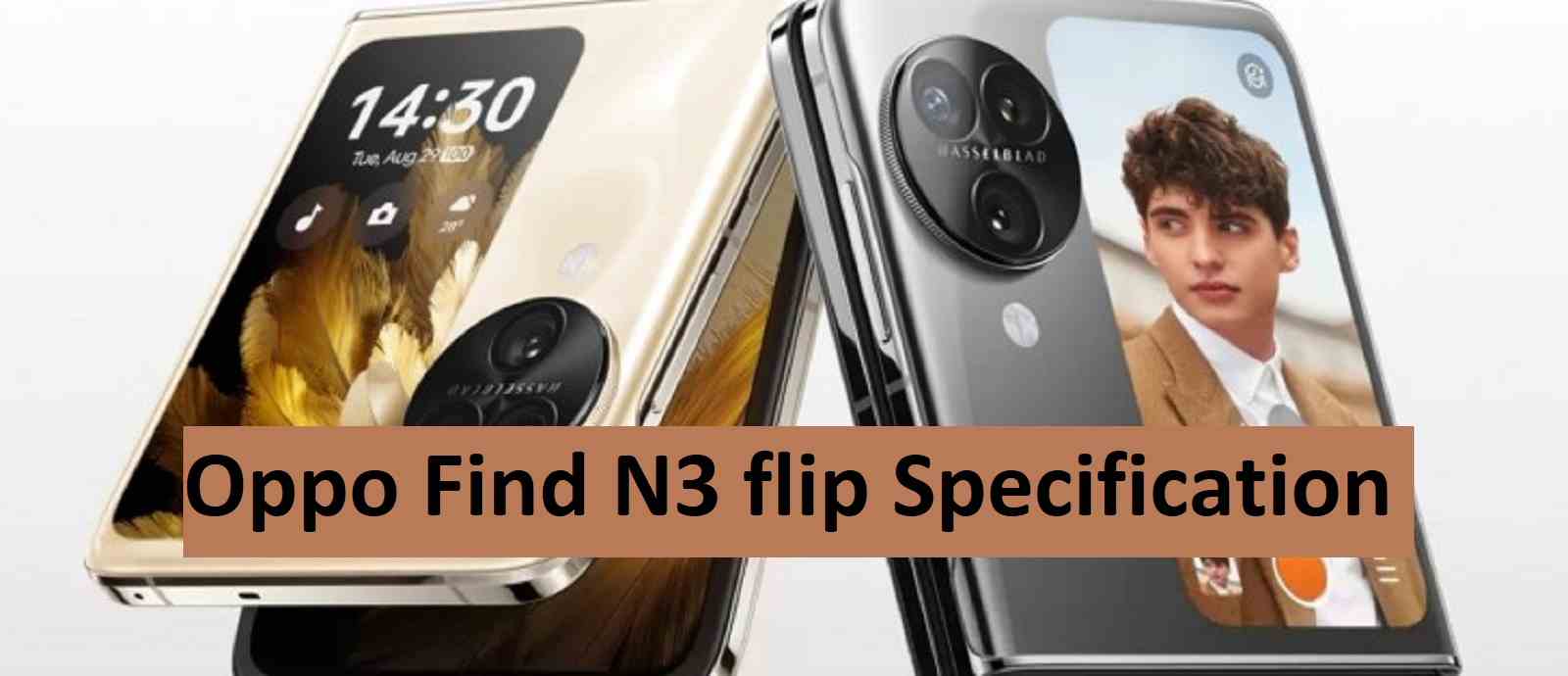 Oppo Find N3 flip Specification