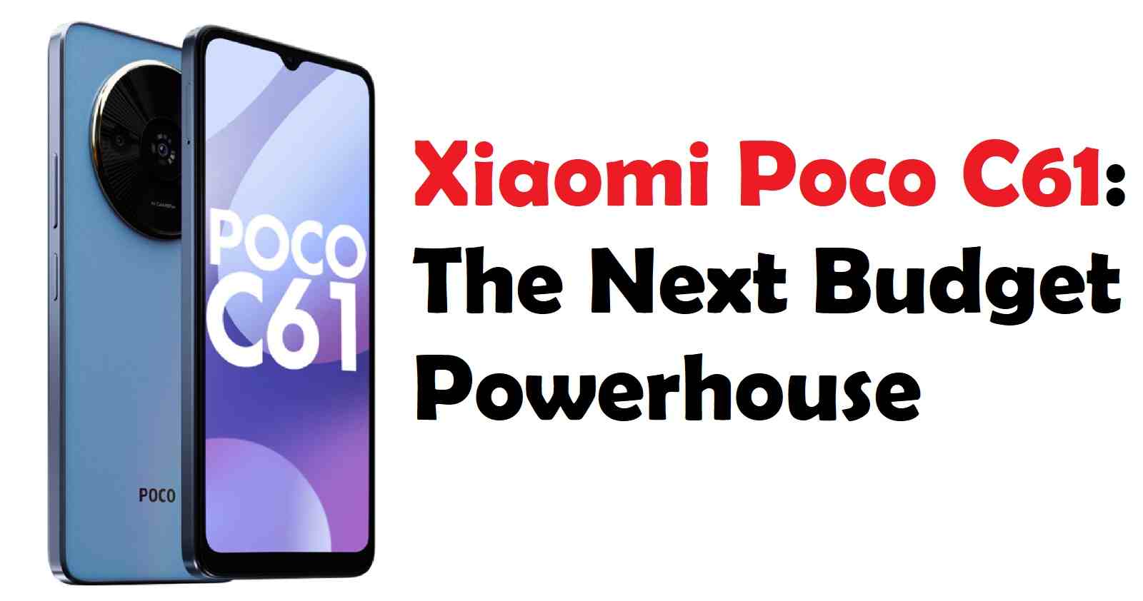Xiaomi Poco C61 Full specification