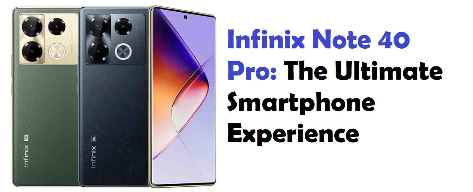 Infinix Note 40 Pro+ Review