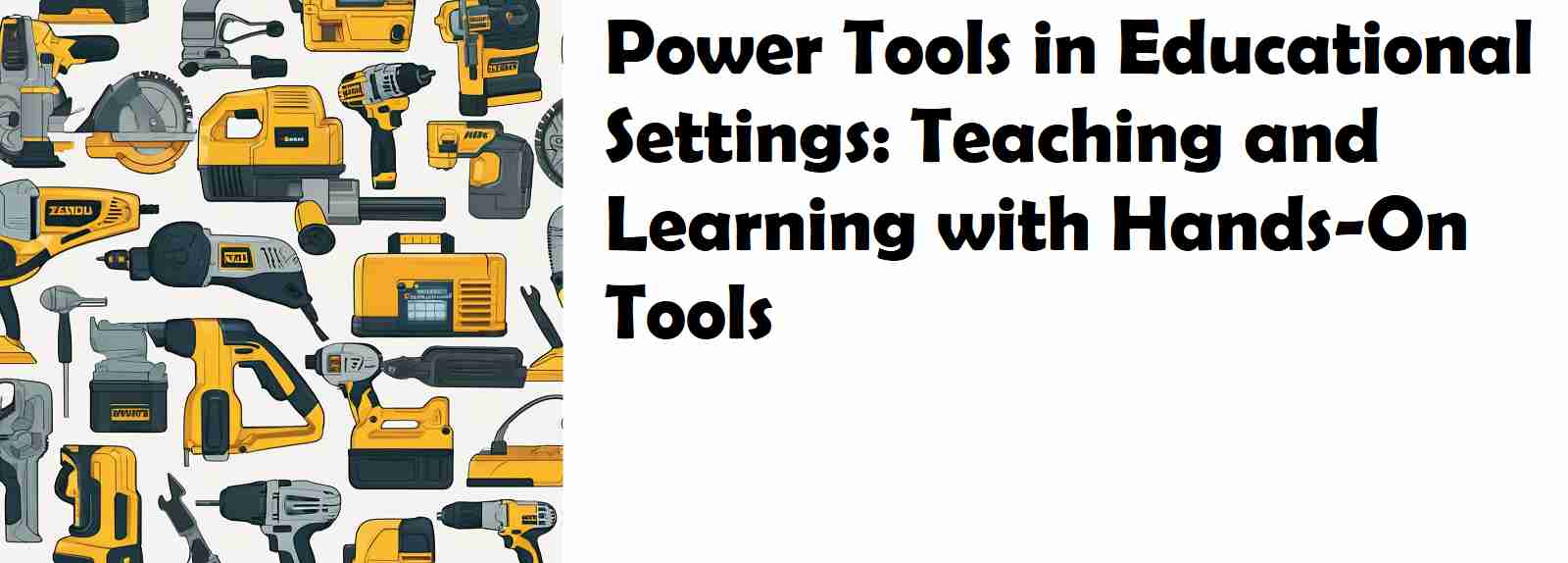Power Tools in Educational Settings