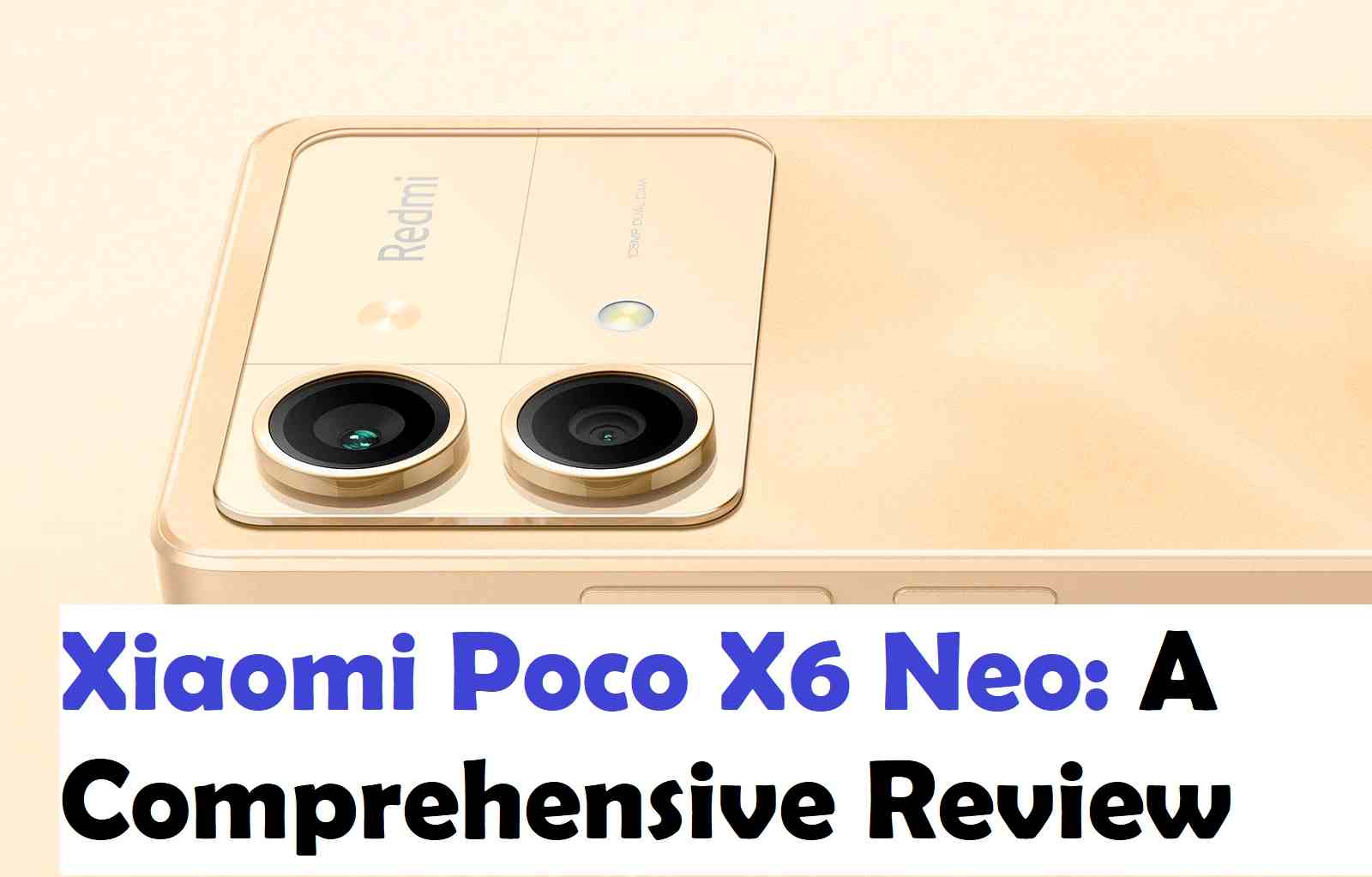 Xiaomi Poco X6 Neo Review